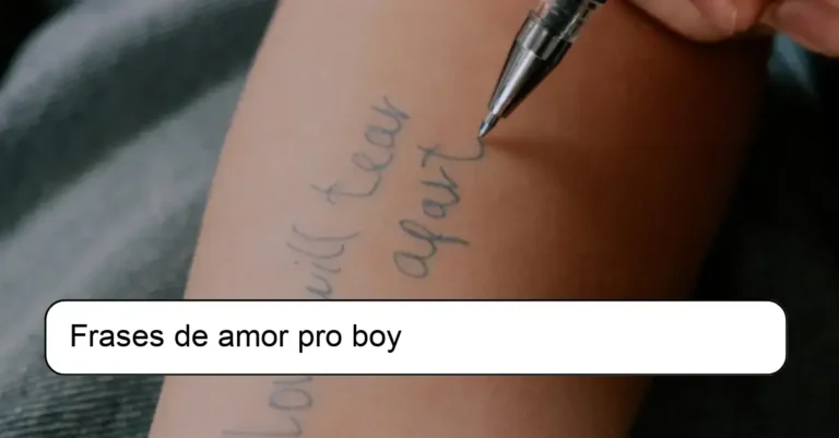 Frases de amor pro boy