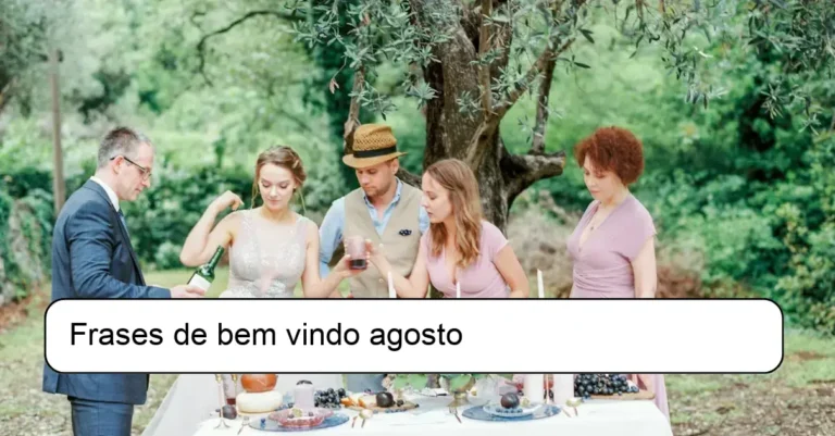 Frases de bem vindo agosto