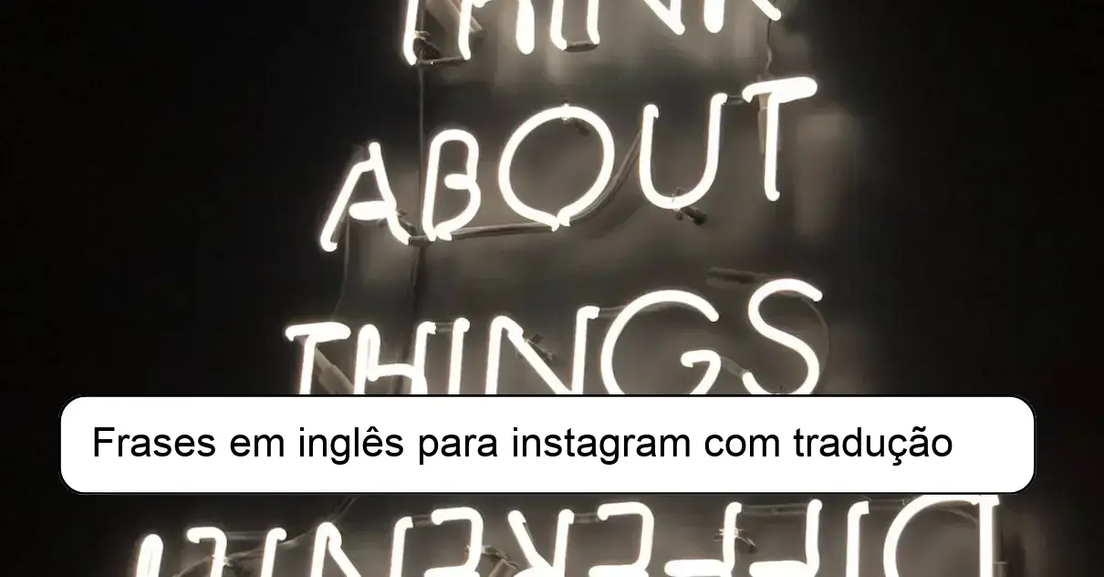 Frases em inglês para instagram com tradução