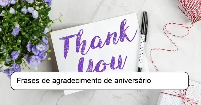 Frases de agradecimento de aniversário