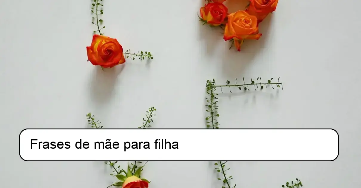 Frases de mãe para filha