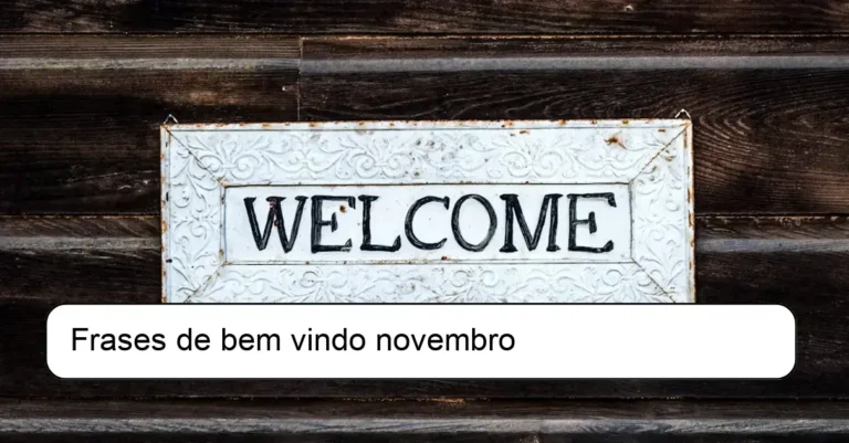 Frases de bem vindo novembro