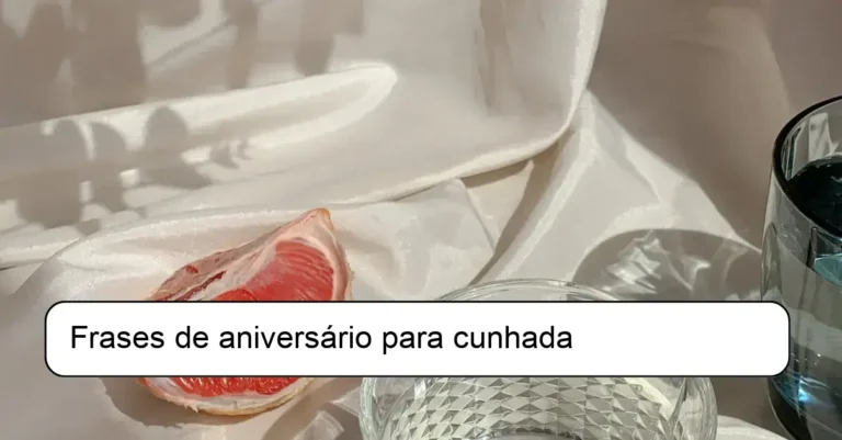 Frases de aniversário para cunhada