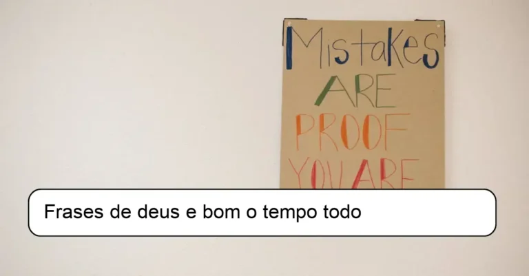 Frases de deus e bom o tempo todo