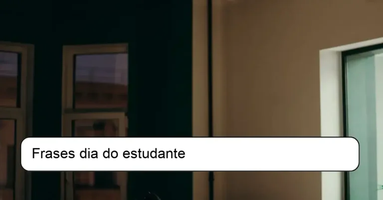 Frases dia do estudante