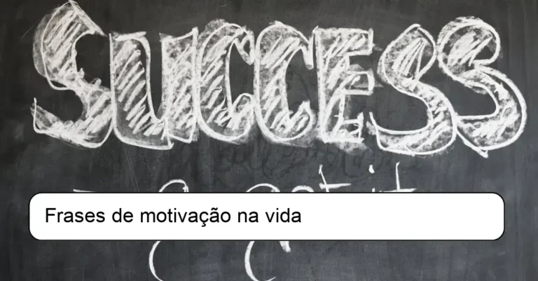 Frases de motivação na vida