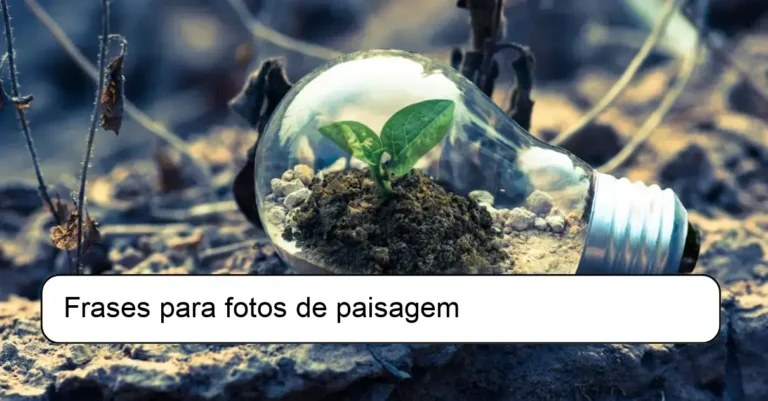 Frases para fotos de paisagem