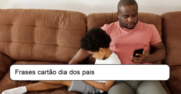 Frases cartão dia dos pais