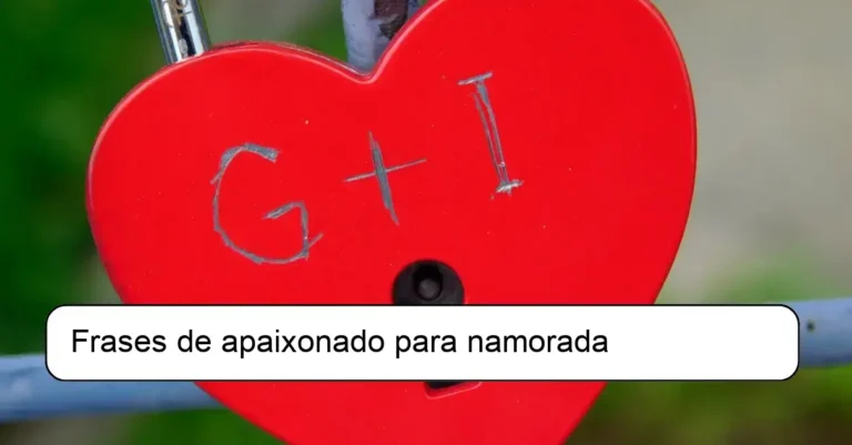 Frases de apaixonado para namorada