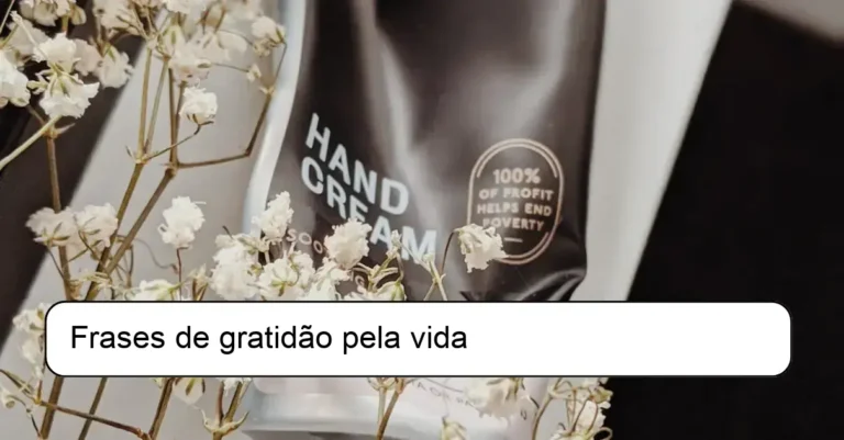 Frases de gratidão pela vida