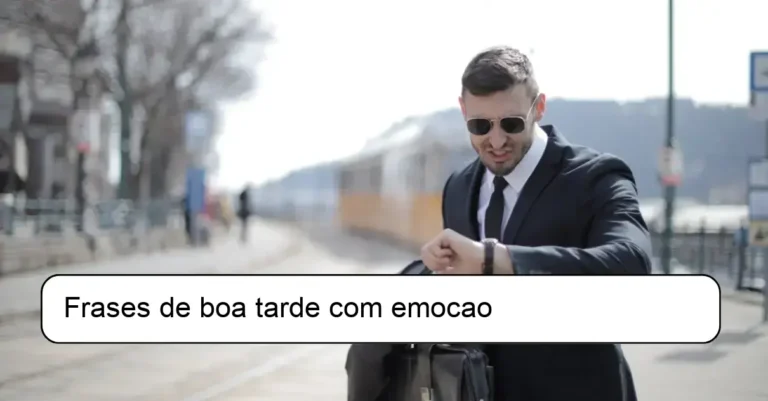 Frases de boa tarde com emocao