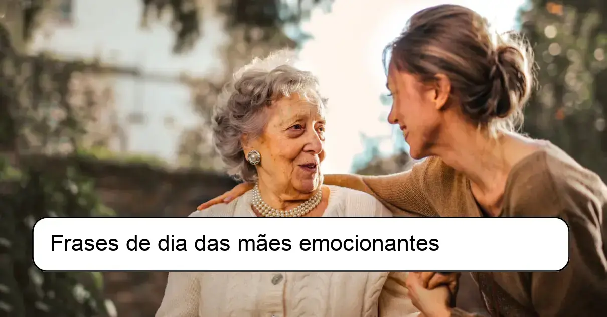 Frases de dia das mães emocionantes