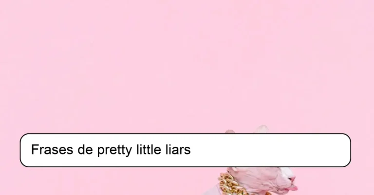 Frases de pretty little liars