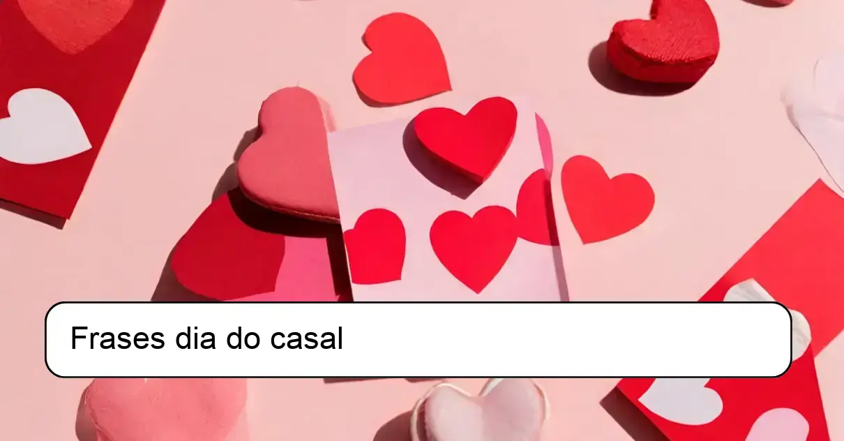 Frases dia do casal