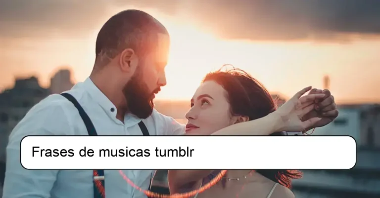 Frases de musicas tumblr