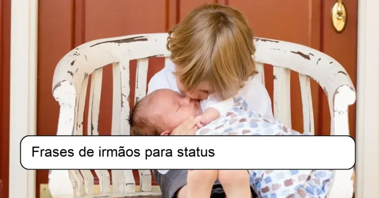 Frases de irmãos para status