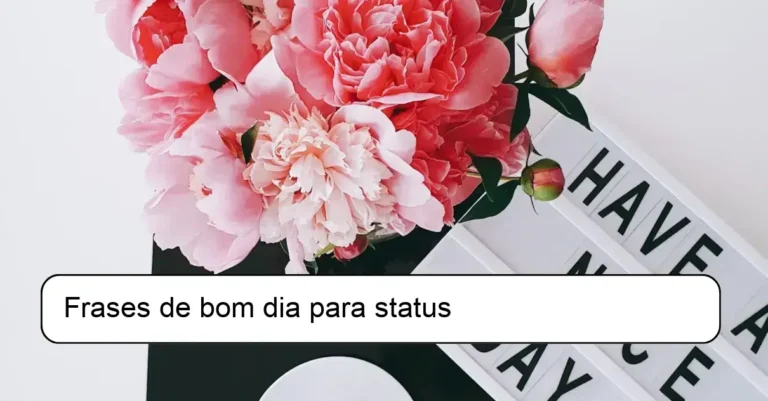 Frases de bom dia para status