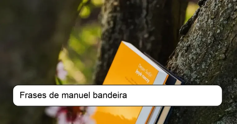 Frases de manuel bandeira