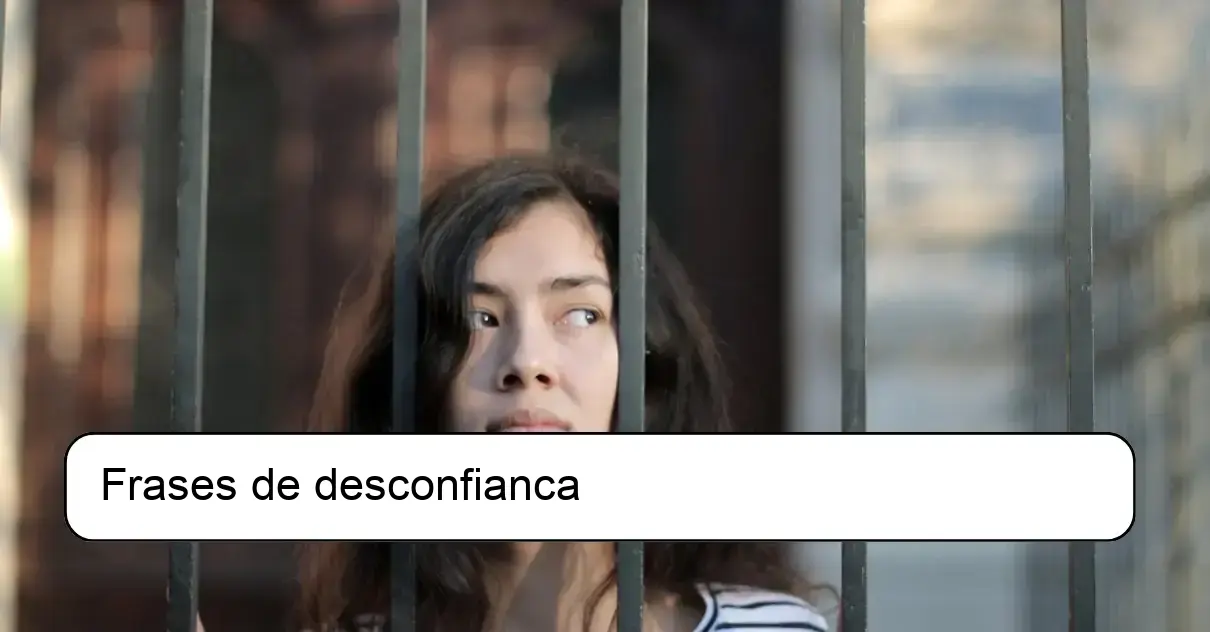 Frases de desconfianca