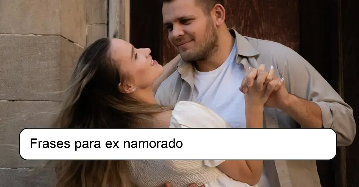 Frases para ex namorado