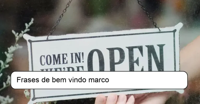 Frases de bem vindo marco