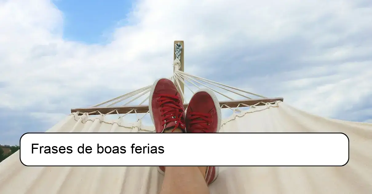 Frases de boas ferias