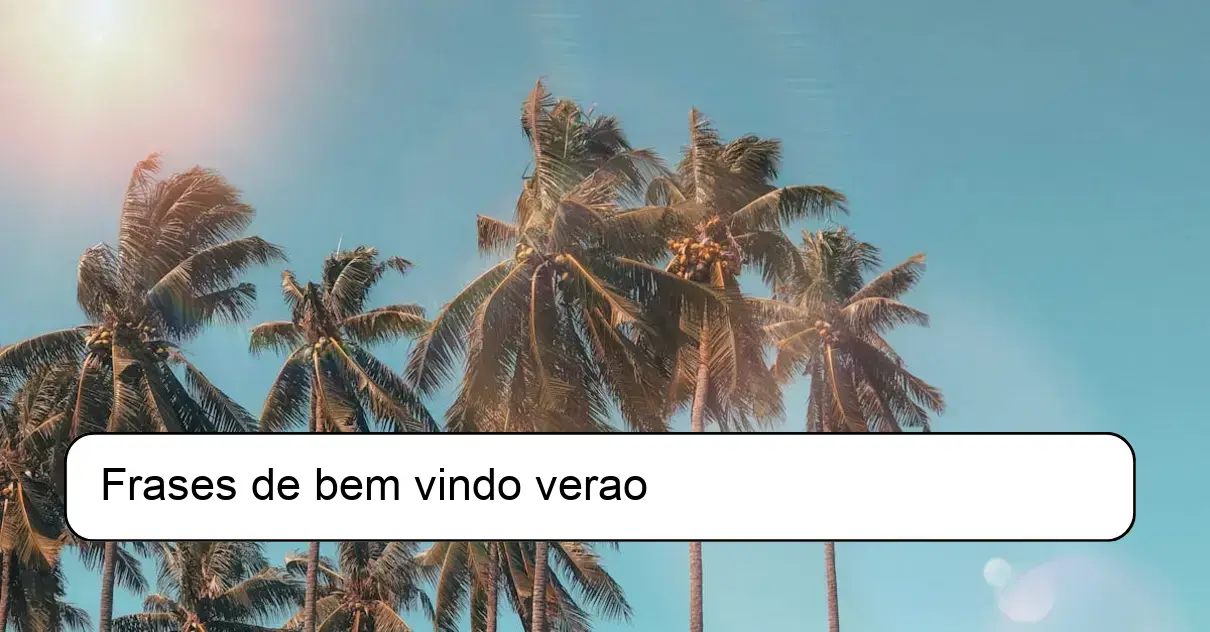 Frases de bem vindo verao