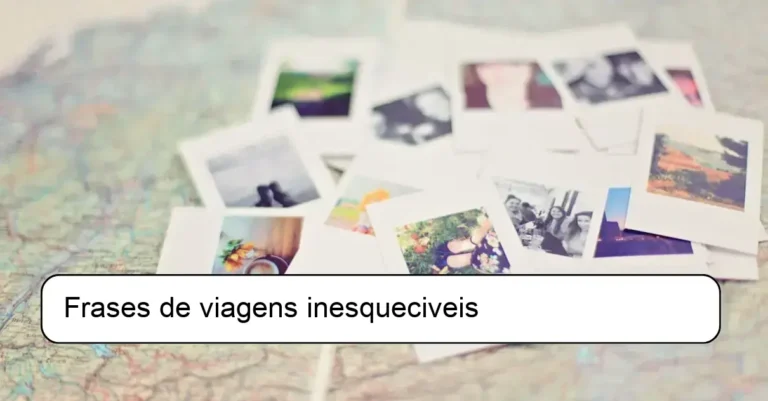 Frases de viagens inesqueciveis