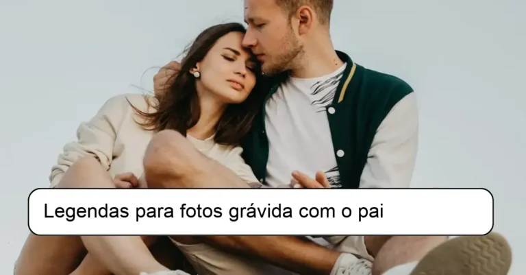 Legendas para fotos grávida com o pai