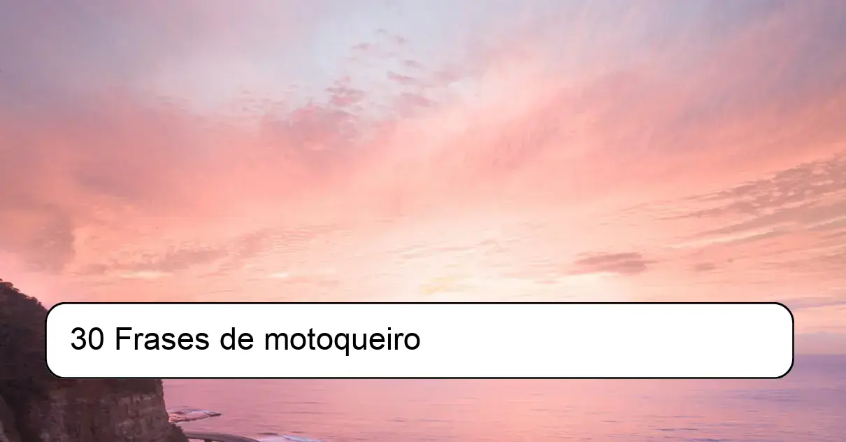 30 Frases de motoqueiro