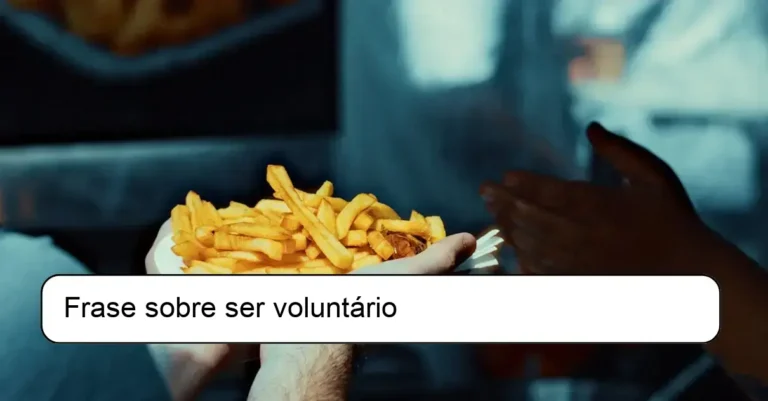 Frase sobre ser voluntário