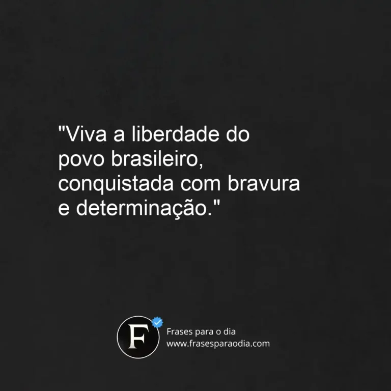 Frases para a Independência do Brasil