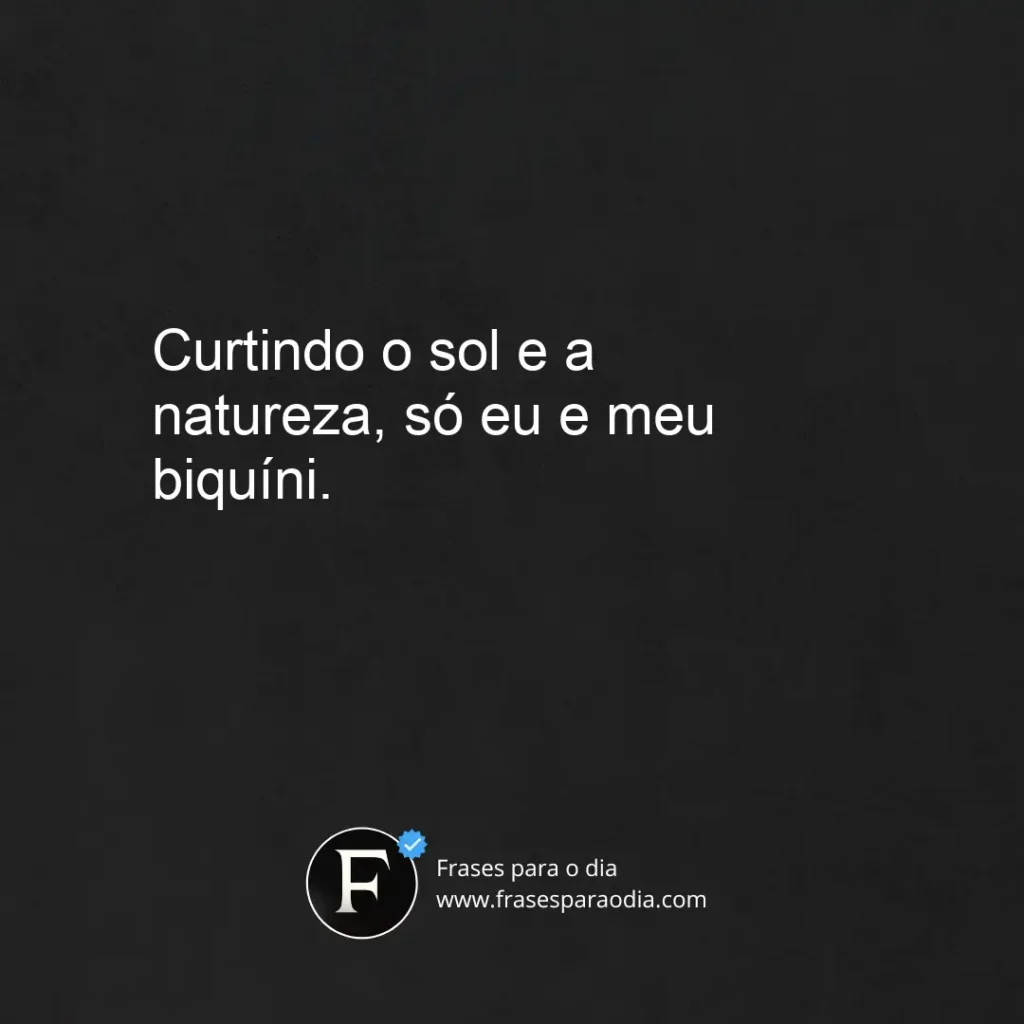 Frases para foto sozinha de biquíni