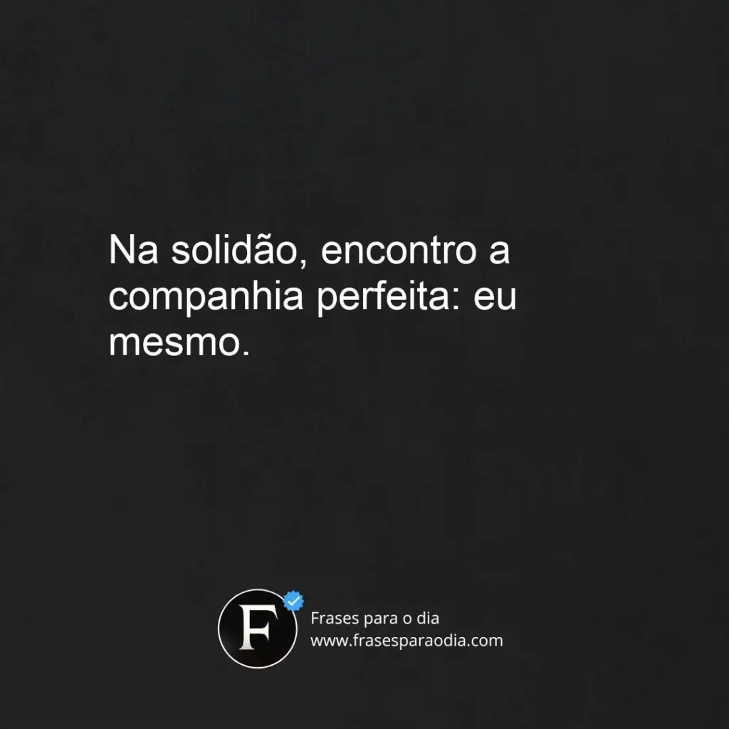 Frases para foto sozinho homem