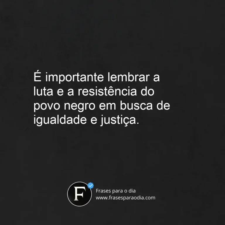 Frases para o Dia da Consciência Negra