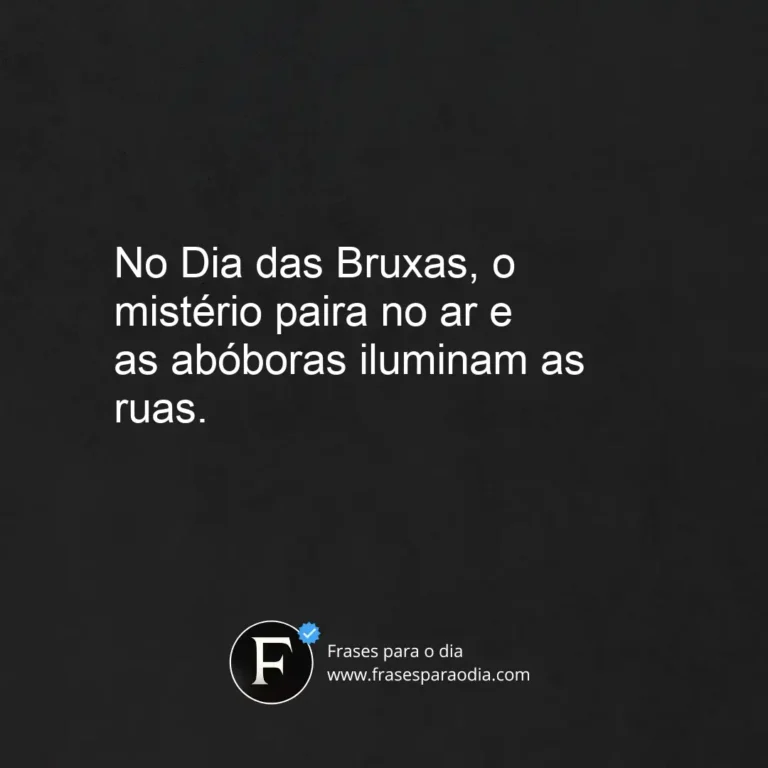 Frases para o Dia das Bruxas