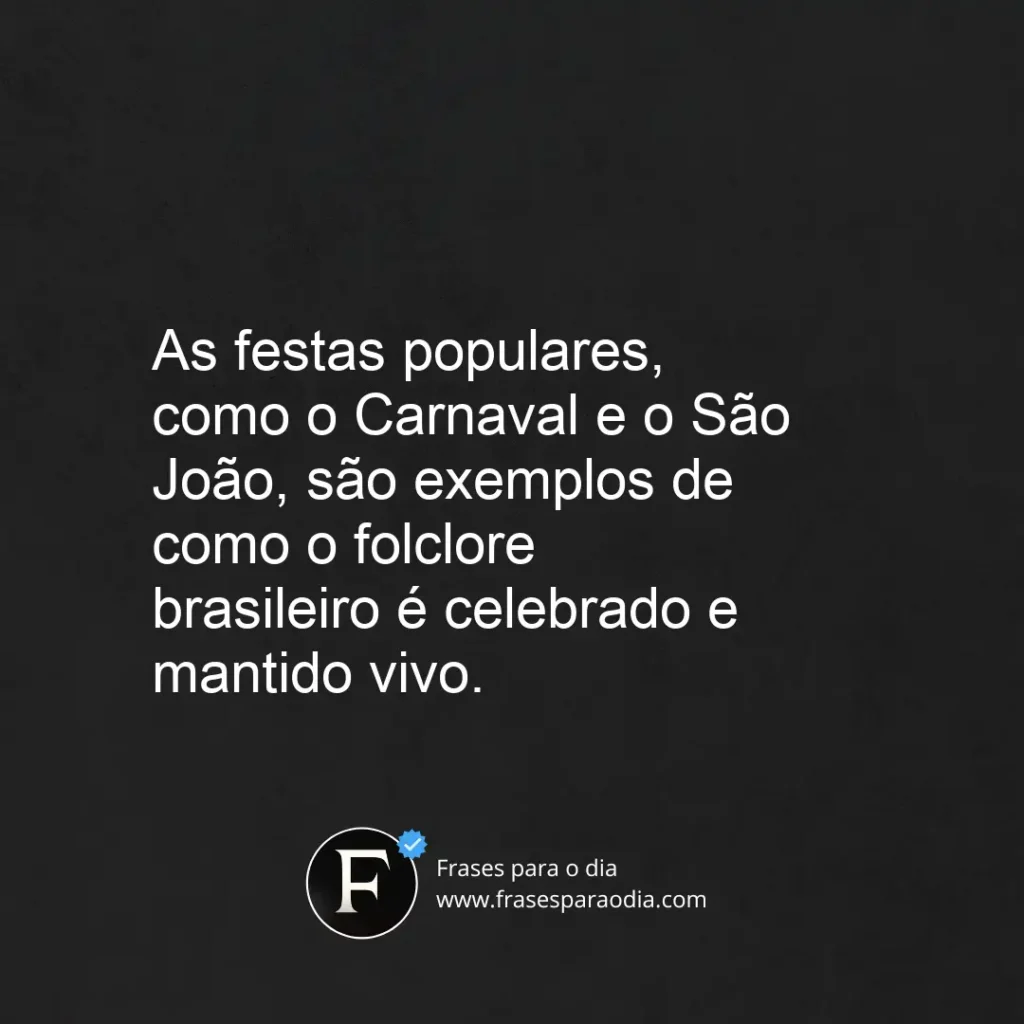 Frases sobre folclore brasileiro