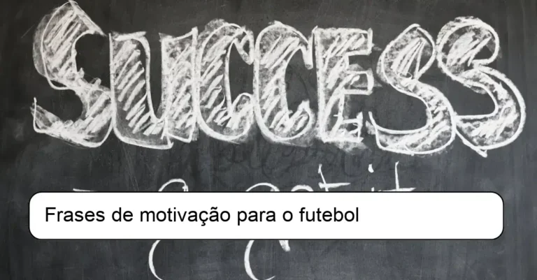 Frases de motivação para o futebol