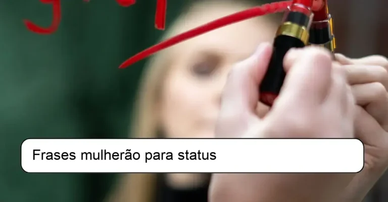 Frases mulherão para status