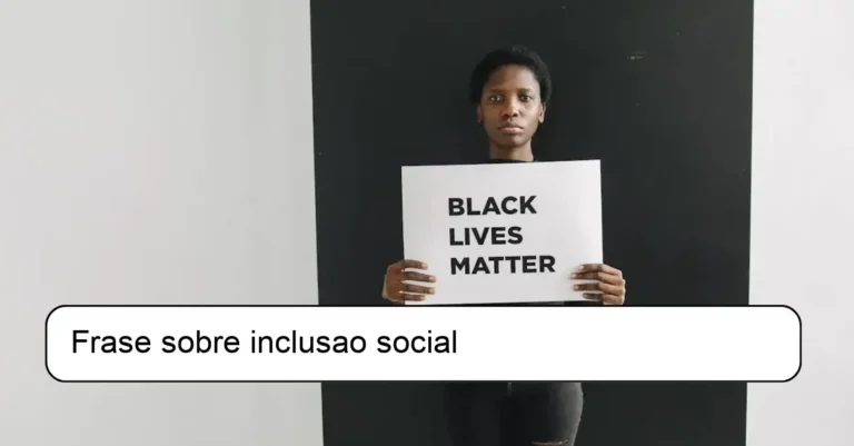 Frase sobre inclusao social