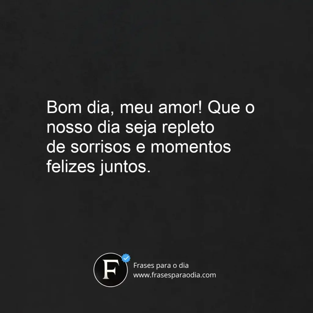 Frases de bom dia meu amor