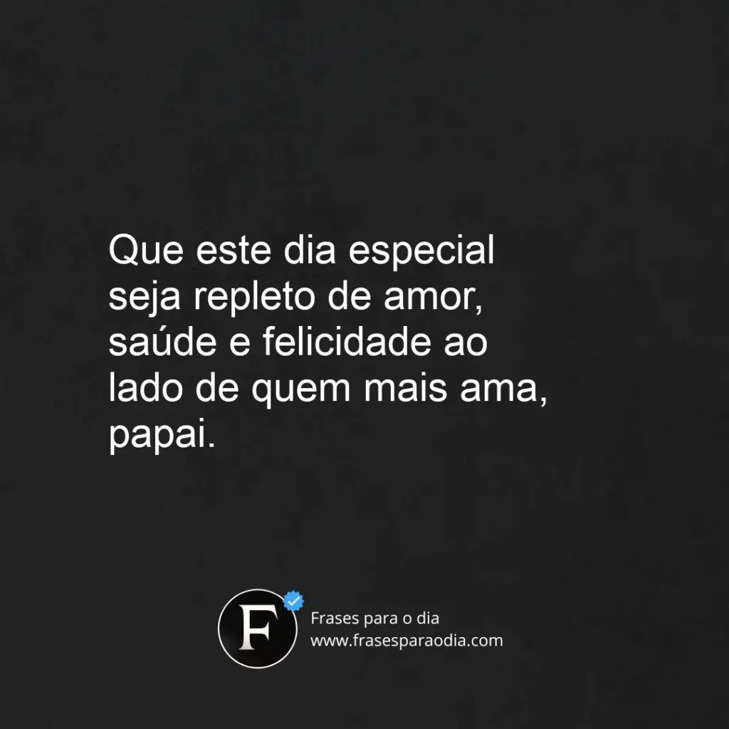 Frases de feliz aniversário para pai