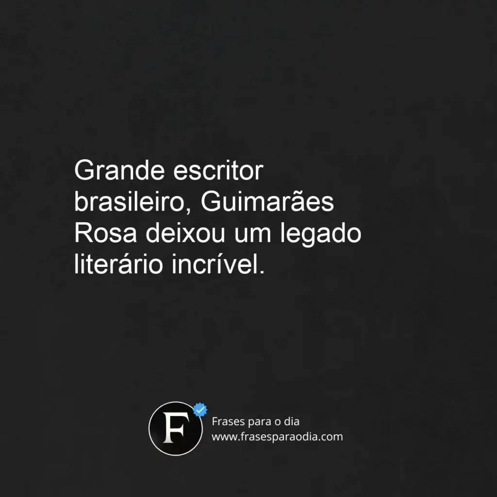 Frases de guimarães rosa