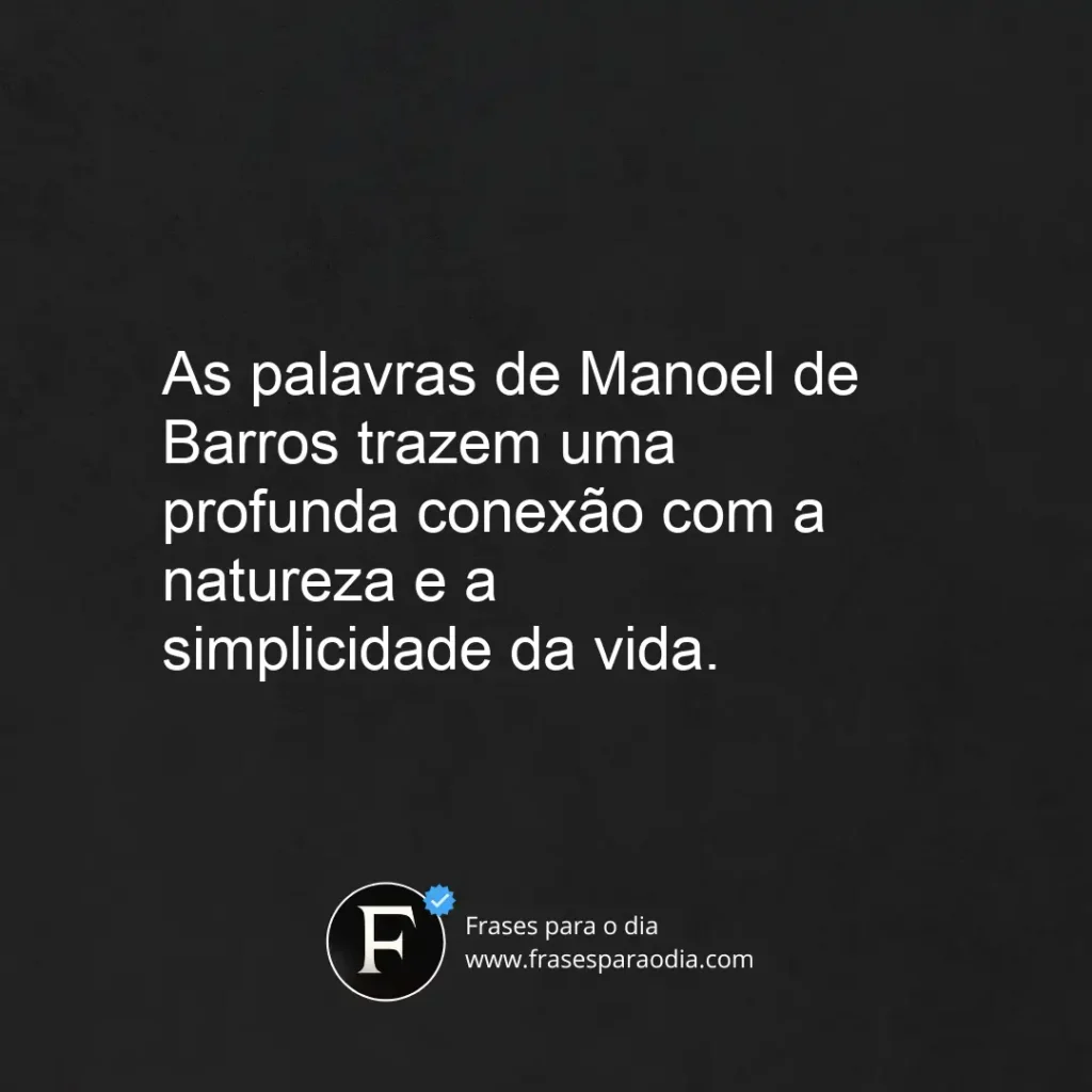 Frases de manoel de barros