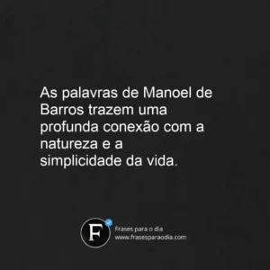 Frases de manoel de barros