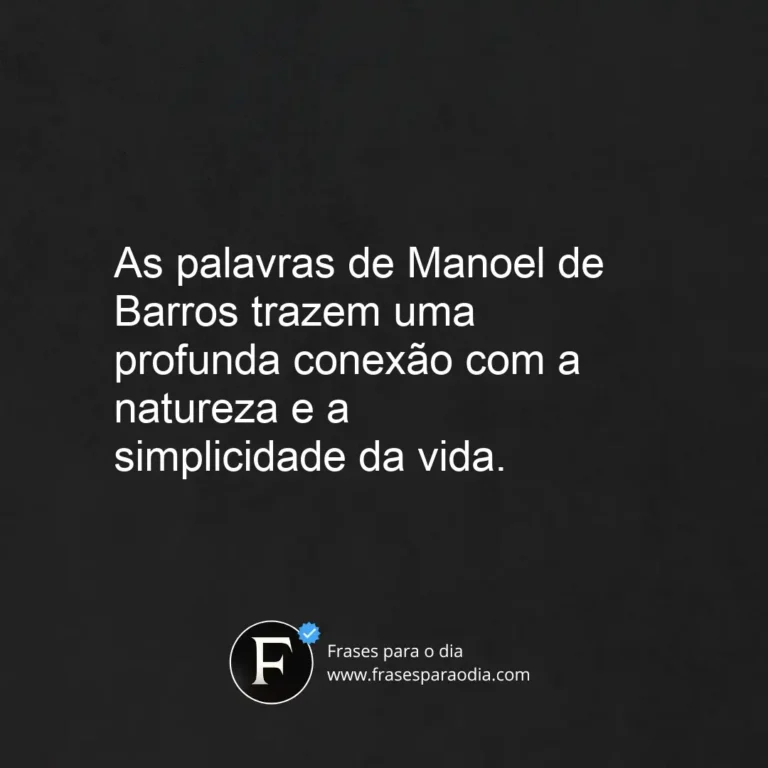 Frases de manoel de barros