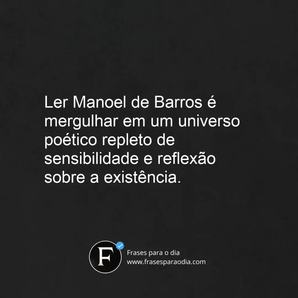 Frases de manoel de barros