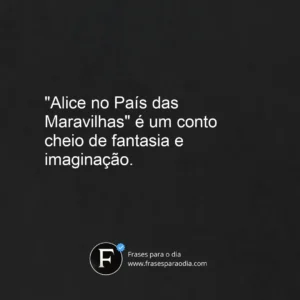 Frases alice no pais das maravilhas