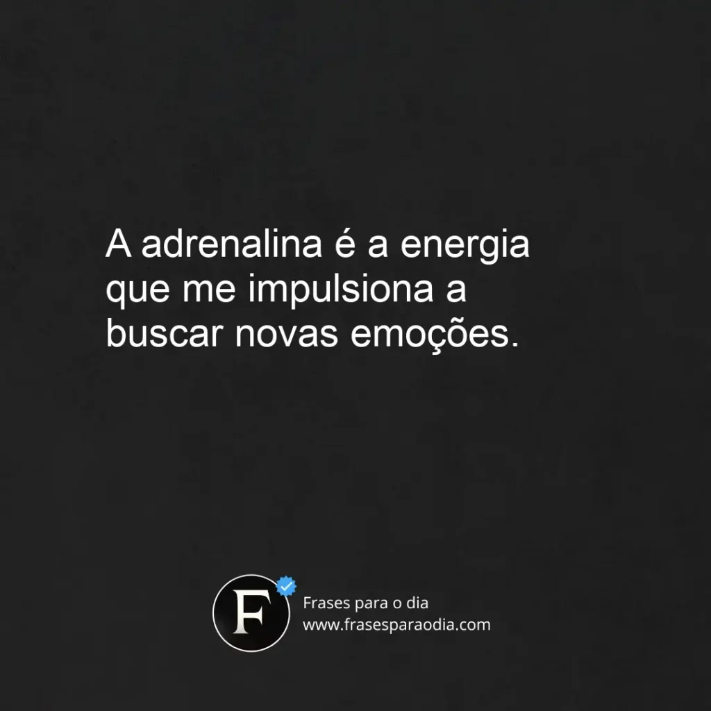 Frases de adrenalina