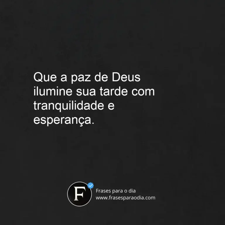 Frases evangelicas de boa tarde